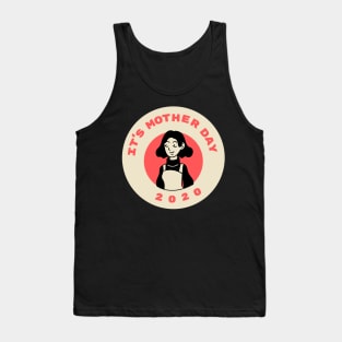 It's Mother Day 2020 design Tank Top